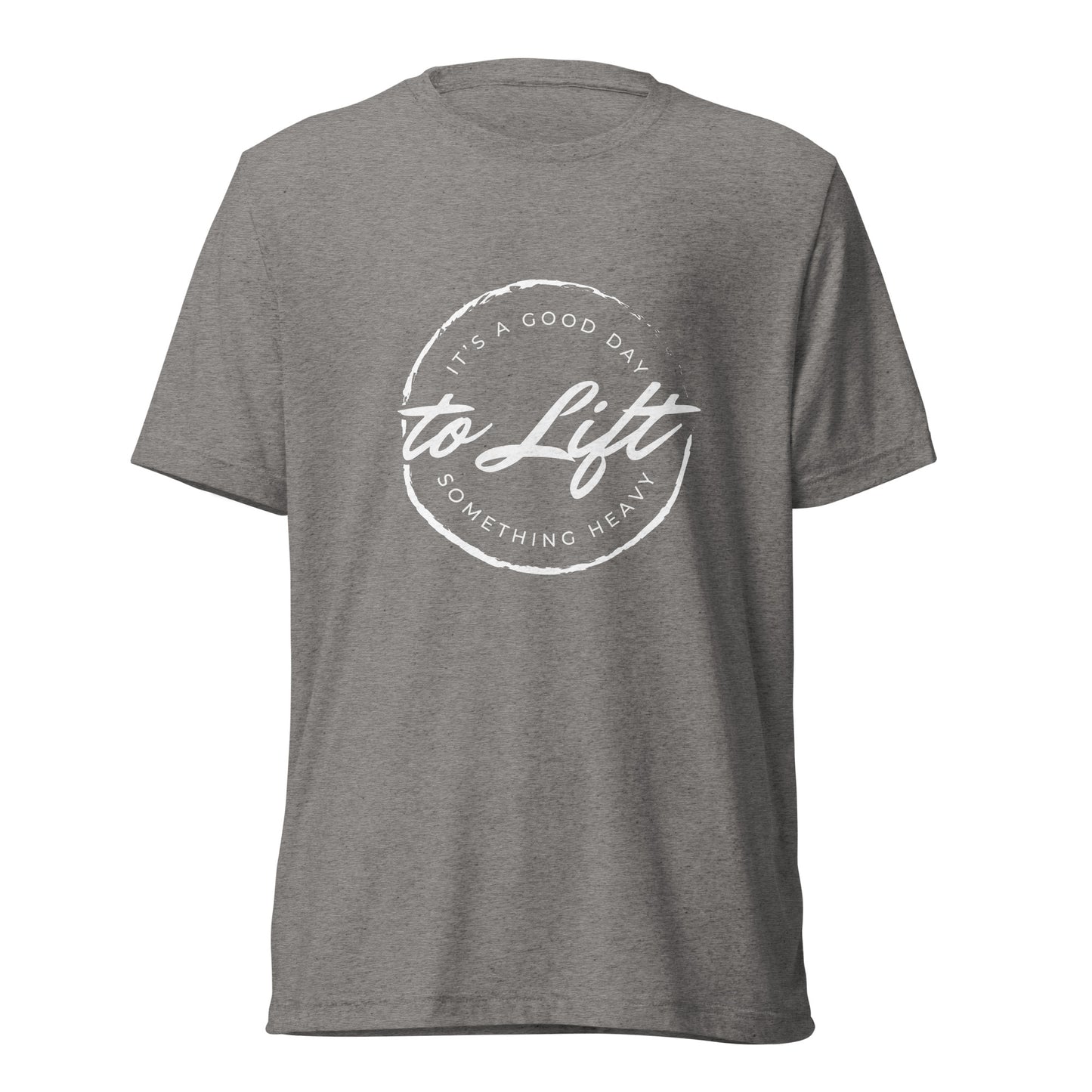 Good Day to Lift -  t-shirt