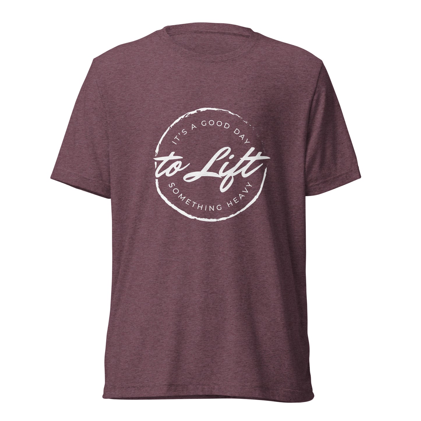 Good Day to Lift -  t-shirt