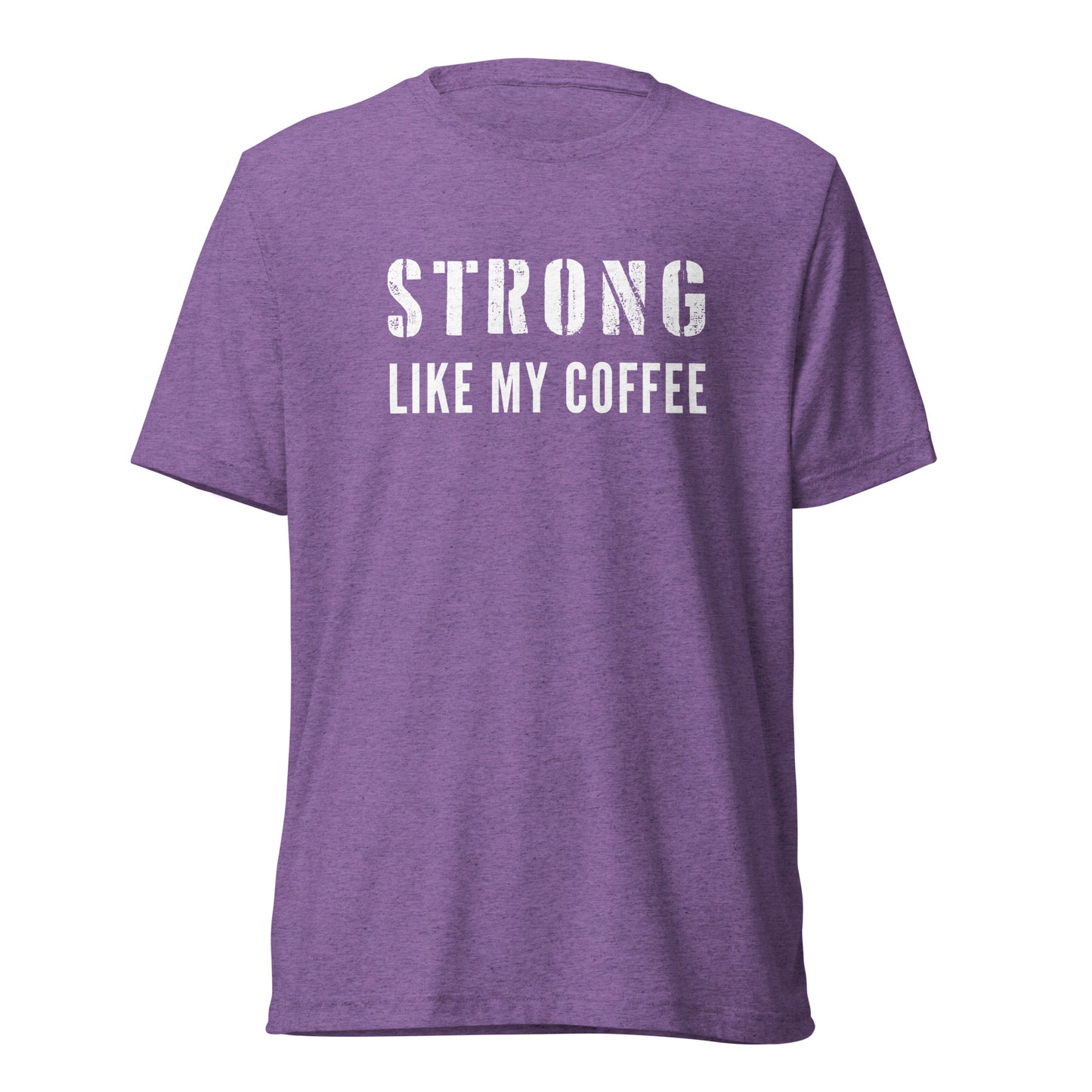 Strong Like My Coffee - t-shirt