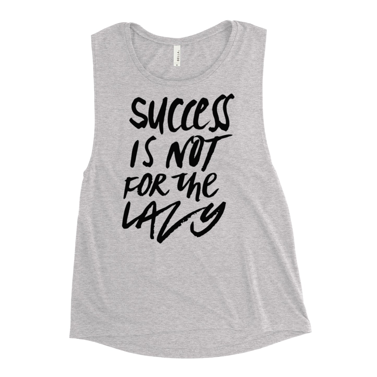 Success not for the Lazy - Muscle Tank