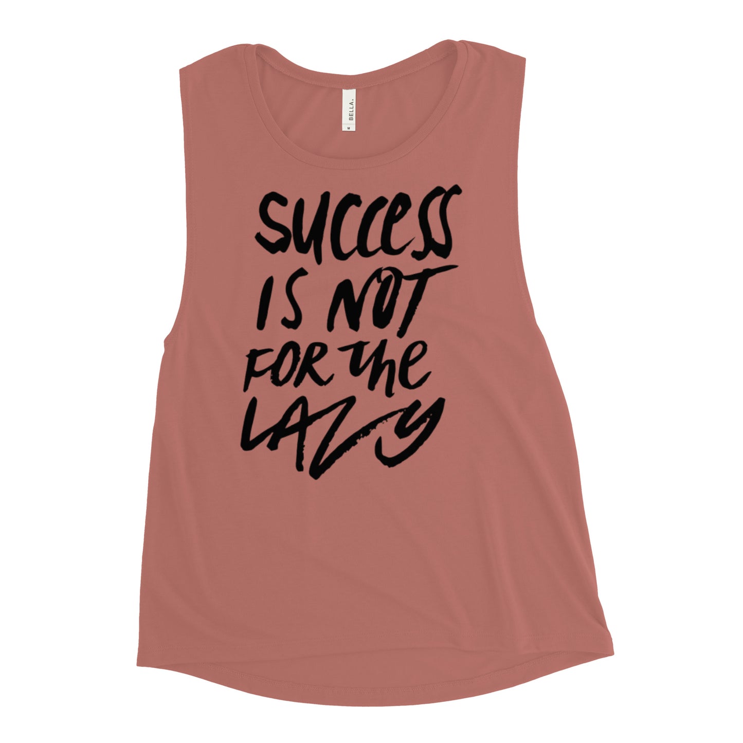 Success not for the Lazy - Muscle Tank